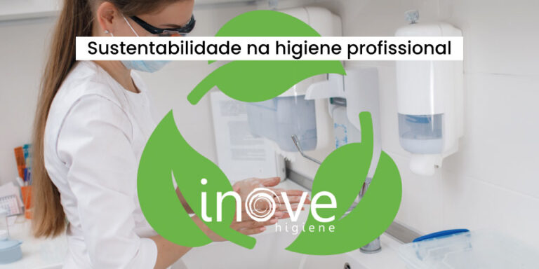 sustentabilidade-na-higiene-profissional